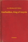 Image for Esarhaddon, King of Assyria