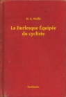Image for La Burlesque Equipee du cycliste