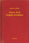 Image for Victor, de la brigade mondaine