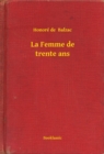 Image for La Femme de trente ans