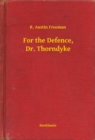 Image for For the Defence, Dr. Thorndyke