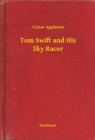 Image for Tom Swift and His Sky Racer