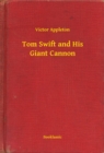 Image for Tom Swift and His Giant Cannon