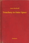 Image for Treachery in Outer Space