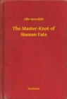 Image for Master-Knot of Human Fate