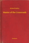 Image for Master of the Crossroads