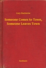 Image for Someone Comes to Town, Someone Leaves Town