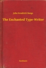 Image for Enchanted Type-Writer