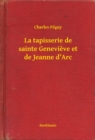 Image for La tapisserie de sainte Genevieve et de Jeanne d&#39;Arc