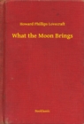 Image for What the Moon Brings