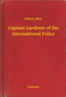 Image for Captain Gardiner of the International Police