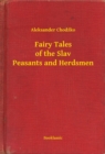 Image for Fairy Tales of the Slav Peasants and Herdsmen