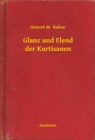 Image for Glanz und Elend der Kurtisanen