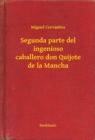 Image for Segunda parte del ingenioso caballero don Quijote de la Mancha