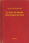 Image for Le Tour du Monde d&#39;un Gamin de Paris