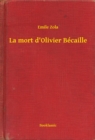 Image for La mort d&#39;Olivier Becaille