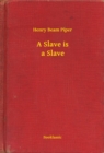Image for Slave is a Slave