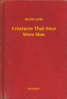 Image for Creatures That Once Were Men