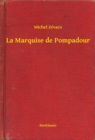 Image for La Marquise de Pompadour