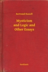Image for Mysticism and Logic and Other Essays