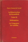 Image for La Resurrection de Rocambole - Tome III - Redemption - La Vengeance de Vasilika