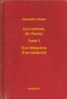 Image for La Comtesse de Charny - Tome I - (Les Memoires d&#39;un medecin)