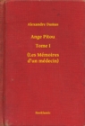 Image for Ange Pitou - Tome I - (Les Memoires d&#39;un medecin)