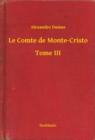 Image for Le Comte de Monte-Cristo - Tome III