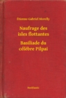 Image for Naufrage des isles flottantes - Basiliade du celebre Pilpai