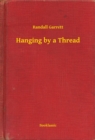 Image for Hanging by a Thread