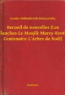 Image for Recueil de nouvelles (Les Nuits blanches-Le Moujik Marey-Krotkaia-La Centenaire-L&#39;Arbre de Noel)