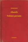 Image for Ghazels - Poemes persans.