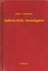 Image for Ashton-Kirk, Investigator