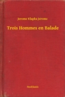 Image for Trois Hommes en Balade