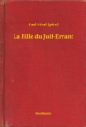 Image for La Fille du Juif-Errant