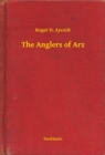 Image for Anglers of Arz