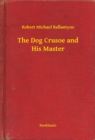Image for Dog Crusoe and His Master