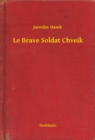 Image for Le Brave Soldat Chveik