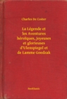 Image for La Legende et les Aventures heroiques, joyeuses et glorieuses d&#39;Ulenspiegel et de Lamme Goedzak