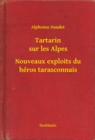 Image for Tartarin sur les Alpes - Nouveaux exploits du heros tarasconnais