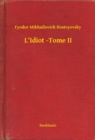 Image for L&#39;Idiot -Tome II