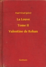 Image for La Louve - Tome II - Valentine de Rohan