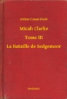 Image for Micah Clarke - Tome III - La Bataille de Sedgemoor