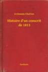 Image for Histoire d&#39;un conscrit de 1813.