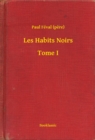 Image for Les Habits Noirs - Tome I