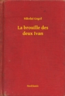 Image for La brouille des deux Ivan