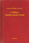 Image for L&#39;Affaire Charles Dexter Ward