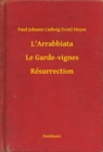 Image for L&#39;Arrabbiata - Le Garde-vignes - Resurrection