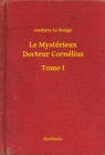 Image for Le Mysterieux Docteur Cornelius - Tome I