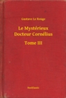 Image for Le Mysterieux Docteur Cornelius - Tome III